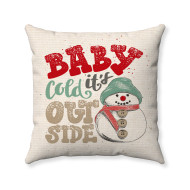 Farmhouse Christmas - Baby It's Cold Outside - Snowman - Decorative Throw Pillow - Natural