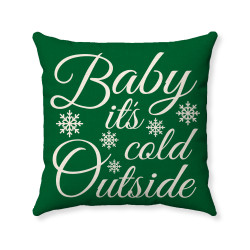 Farmhouse Christmas - Baby Its Cold Outside -18x18 Inches - Handmade - Decorative Throw Pillow - Green