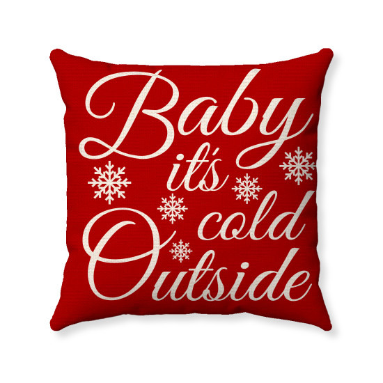 Farmhouse Christmas - Baby Its Cold Outside -18x18 Inches - Handmade - Decorative Throw Pillow - Red