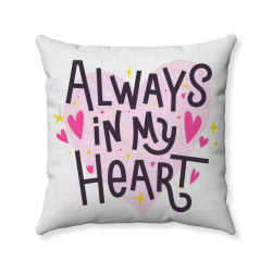 Always In My Heart  Valentine's Day Decorative Throw Pillow